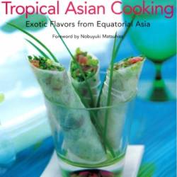 Tropical Asian Cooking - Hutton, Wendy
