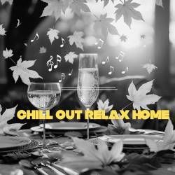 Chillout Relax Home (2025) FLAC - Relax, ChillOut, Lounge, Nu Jazz