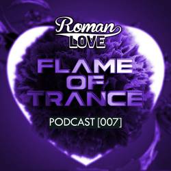 DJ Roman Love - Flame of Trance Podcast [007] (2014)