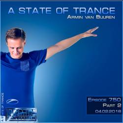 Armin van Buuren - A State of Trance 750 Part 2 (04.02.2016)