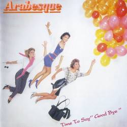 Arabesque IX - Time To Say Good Bye (1984) [Lossless+Mp3]