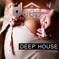 Deep House Best Of March (2016) MP3