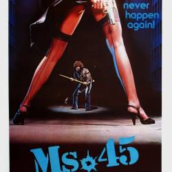   / Ms. 45 (1981) HDRip - , , 