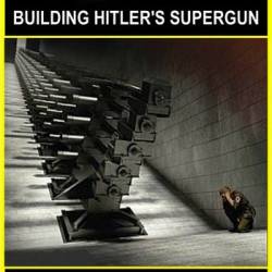 V3:   / Building Hitler's Supergun / Hitlers Superkanone V3 (2015) HDTVRip