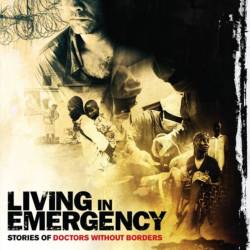   .    "  "  / Living in Emergency: Stories of Doctors Without Borders (2008) DVDRip