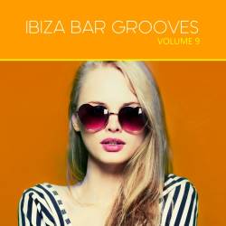 Ibiza Bar Grooves Vol.9 (2016)