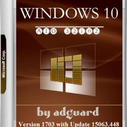 Windows 10 x86/x64 Version 1703 with Update 15063.448 AIO 32in2 Adguard v.17.07.07 (RUS/ENG/2017)