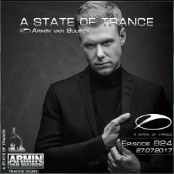 Armin van Buuren - A State of Trance 824 (27.07.2017)