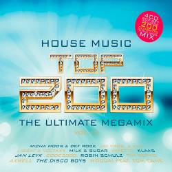 House Music Top 200 The Ultimate Megamix Vol.15 (2017)