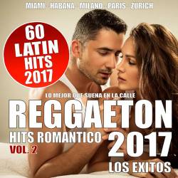 Reggaeton 2017 - 60 Latin Hits Romantico Vol.2 (2017) MP3