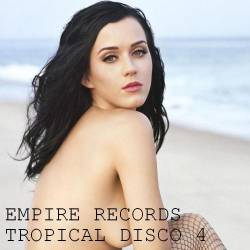 Empire Records - Tropical Disco 4 (2018)