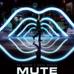  / Mute (2018) WEB-DLRip