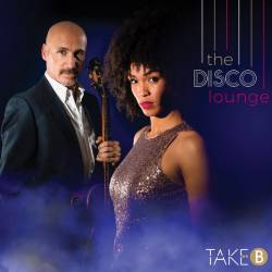 Take B - The Disco Lounge (2018) FLAC