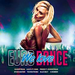 VA - We Love Eurodance (2018) MP3