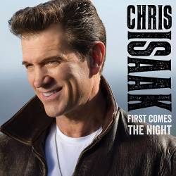 Chris Isaak - First Comes the Night (2015) MP3