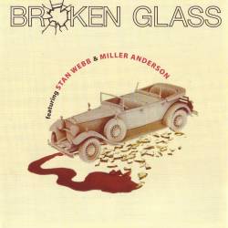 Broken Glass feat. Stan Webb & Miller Anderson - Broken Glass (1975) FLAC/MP3