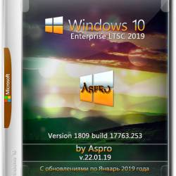 Windows 10 Enterprise LTSC 2019 x64 v.22.01.19 by Aspro (RUS/2019)