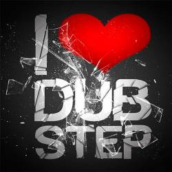 I Love Dubstep (2019)