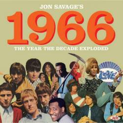 Jon Savage's 1966: The Year The Decade Exploded (2CD Remastered) (2015) FLAC