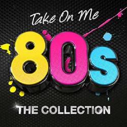 Take On Me: 80s The Collection (2019) MP3