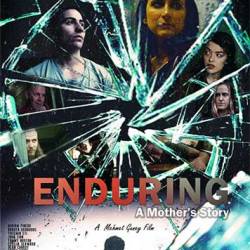 ,   / Enduring: A Mother's Story (2017)