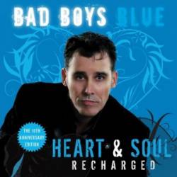 Bad Boys Blue - Heart & Soul (Recharged) (2018)