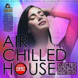 Air Chilled Electro House (2020)