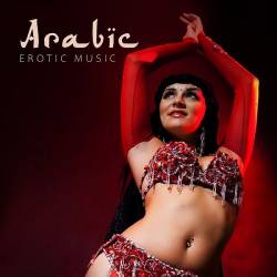 Sex Music Zone - Arabic Erotic Music (2021) Mp3 - Instrumental, Relax, Erotic Music, Downtempo!