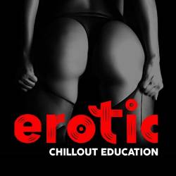 Erotic Chillout Education (2021) MP3
