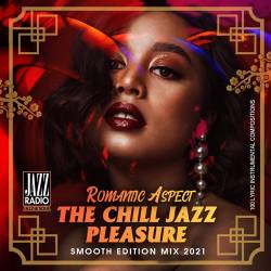 The Chill Jazz Pleasure (2021) Mp3 - Smooth Jazz, Chillout, Downtempo, Instrumental!