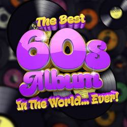 The Best 60s Album In The World Ever! (2021) FLAC - Pop