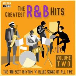 The Greatest R&B Hits (Vol.2) (The 100 Best Rhythm 'n' Blues Songs Of All Time) (2022) - R&B