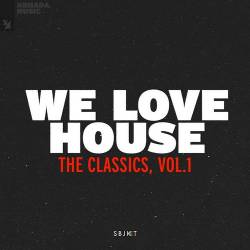 We Love House - The Classics Vol 1 (2022) - Club, House, Dance