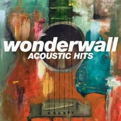 Wonderwall - Acoustic Hits (2022) - Pop, RnB