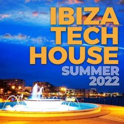 Ibiza Tech House Summer 2022 (2022) - Electro, Tech House