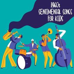 1960s Sentimental Songs For Kids (2022) - Kids