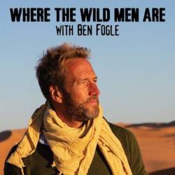     .  / Where the Wild Men Are with Ben Fogle (2019) HDTV 1080i