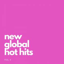 New Global Hot Hits Vol. 3 (2022) FLAC - Pop