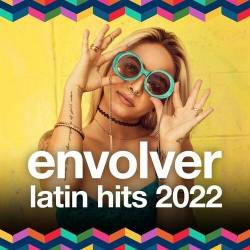 Envolver - Latin Hits 2022 (2022) - Latin Music