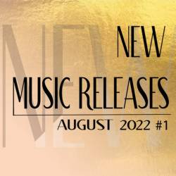 New Music Releases August 2022 Part 1 (2022) - Pop, Dance