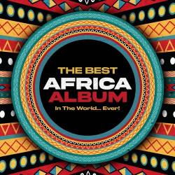 The Best Africa Album In The World...Ever! (2022) - African Music