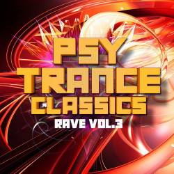 Psy Trance Classics Rave Vol. 3 (2022) FLAC - Electronic, Trance