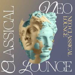 Neo Classical Lounge (2022) - Pop