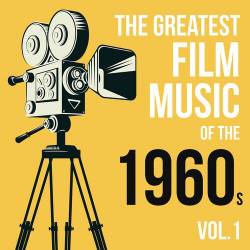 The Greatest Film Music of the 1960s Vol. 1 (2022) - Soundtrack, Films, Games