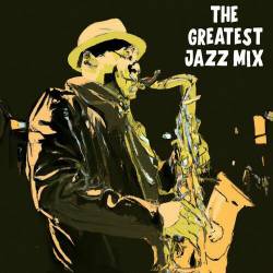 The Greatest Jazz Mix (2022) - Jazz