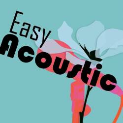 Easy Acoustic (2022) - Pop, Rock, RnB