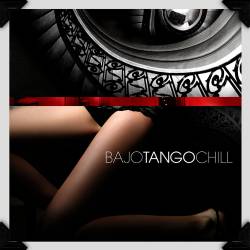 Bajo Tango Chill (2023) - Lounge, Chillout, Downtempo