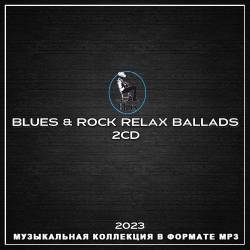 Blues and Rock Relax Ballads (2CD) (2023) - Blues, Rock