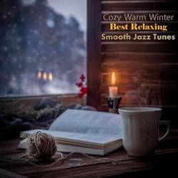 Cozy Warm Winter Best Relaxing Smooth Jazz Tunes (2023) FLAC - Smooth Jazz