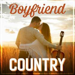 Boyfriend Country (2023) - Country